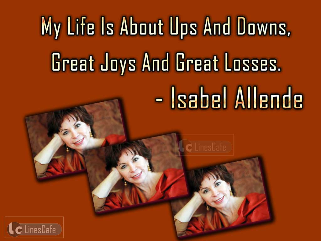 Isabel Allende's Quotes Describes Her Life