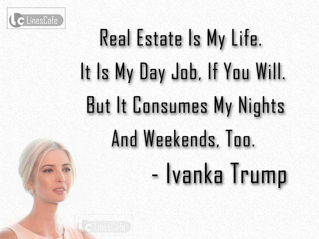 Ivanka Trump's Quotes On Her Real Estate Business