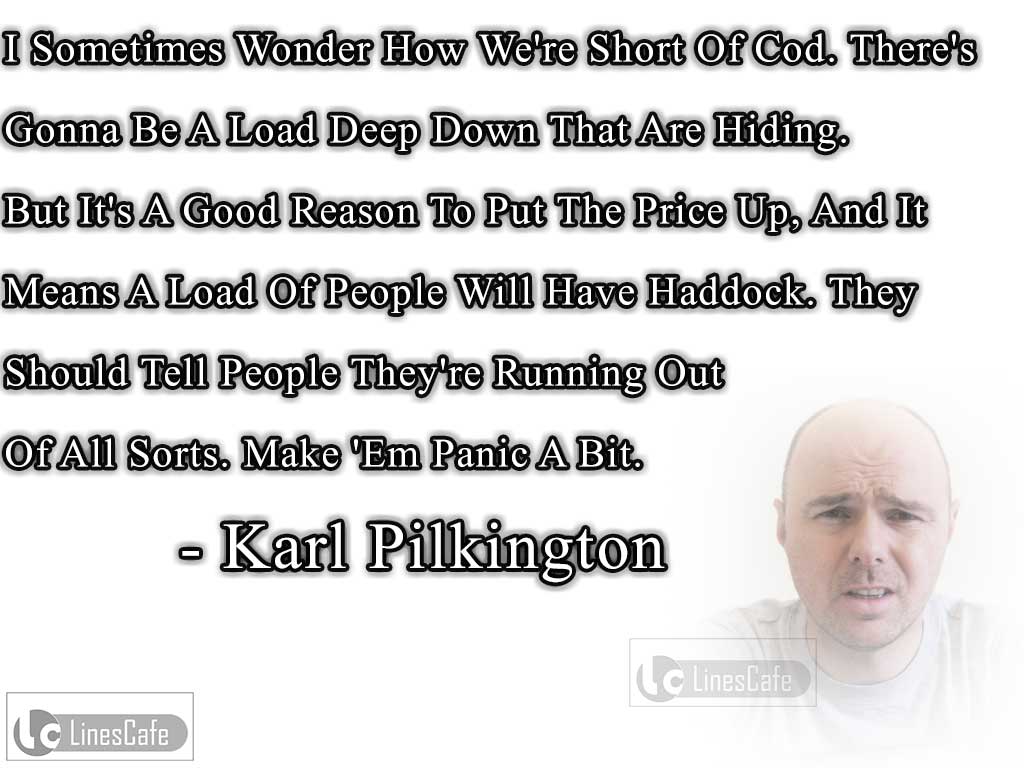 Karl Pilkington's Quotes About Hoardings